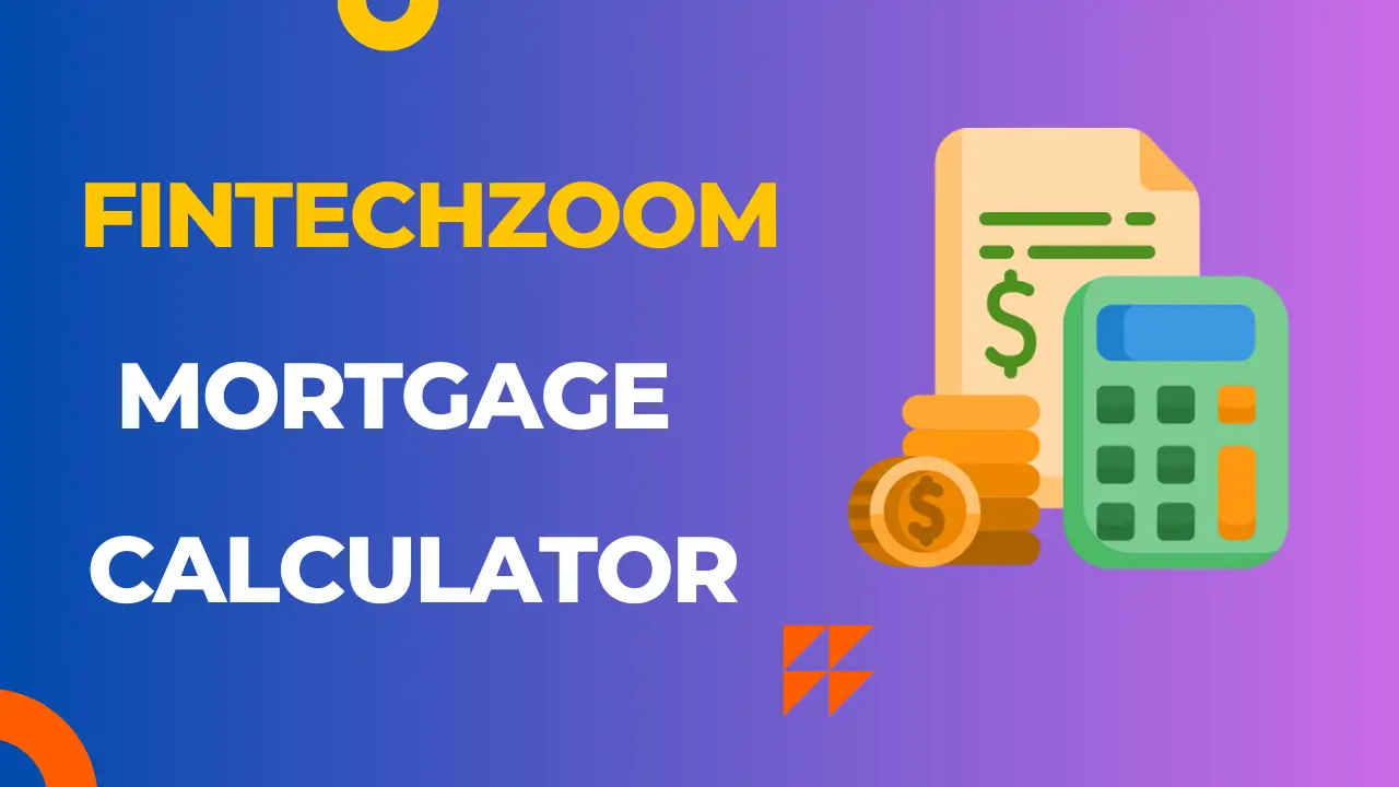 FintechZoom Simple Mortgage Calculator